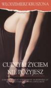 Okładka książki Cudzym życiem nie pożyjesz