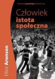 Człowiek istota społeczna (OT). Autor: Elliot Aronson. Dadada.pl Okładka książki Człowiek istota społeczna (OT)