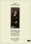 Okładka książki Dokąd nam iść wypada?