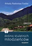 Dolina stuletnich mlodzieńców. Autor: Fiedler Arkady Radosław. Dadada.pl Okładka książki Dolina stuletnich mlodzieńców
