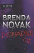 Dopadnę Cię - Brenda Novak. Autor: Novak Brenda. Dadada.pl Okładka książki Dopadnę Cię - Brenda Novak