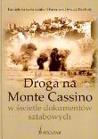 Okładka książki Droga na Monte Cassino w świetle dokumentów sztabowych