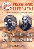 Dumać z Kochanowskim, bawić się z Krasickim. Autor: Inglot Jacek. Dadada.pl Okładka książki Dumać z Kochanowskim, bawić się z Krasickim