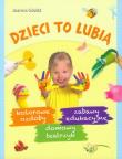 Dzieci to lubią. Autor: Góźdź Joanna. Dadada.pl Okładka książki Dzieci to lubią