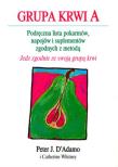 Grupa krwi A. Autor: Peter J. D'Adamo, Catherine Whitney. Dadada.pl Okładka książki Grupa krwi A