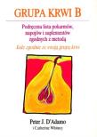 Grupa krwi B. Autor: Peter J. D'Adamo, Catherine Whitney. Dadada.pl Okładka książki Grupa krwi B