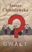 Gwałt. Autor: Joanna Chmielewska. Dadada.pl Okładka książki Gwałt