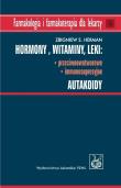 Hormony Witaminy Leki przeciwnowotworowe immunosupresyjne Autakoidy. Autor: Herman Zbigniew S.. Dadada.pl Okładka książki Hormony Witaminy Leki przeciwnowotworowe immunosupresyjne Autakoidy