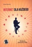 Internet dla każdego. Autor: Sikorski Witold. Dadada.pl Okładka książki Internet dla każdego
