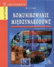 Komunikowanie międzynarodowe. Autor: Ociepka Beata. Dadada.pl Okładka książki Komunikowanie międzynarodowe