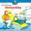 Mądra mysz - Mam przyjaciółkę dentystkę. Autor: Ralf Butschkow. Dadada.pl Okładka książki Mądra mysz - Mam przyjaciółkę dentystkę