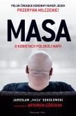 Masa o kobietach polskiej mafii. Autor: Artur Górski, Jarosław Sokołowski. Dadada.pl Okładka książki Masa o kobietach polskiej mafii