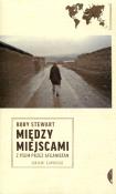 Między miejscami. Autor: Rory Stewart. Dadada.pl Okładka książki Między miejscami
