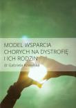 Okładka książki Model wsparcia chorych na dystrofię i ich rodzin
