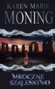 Okładka książki Mroczne szaleństwo - Karen Marie Moning