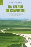Na szlaku do Composteli. Autor: Hape Kerkeling. Dadada.pl Okładka książki Na szlaku do Composteli