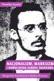 Okładka książki Nacjonalizm marksizm i nowoczesna Europa Środkowa