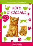 Nauka przez zabawę - Koty i kociaki. Autor: Mroczkowska Tina. Dadada.pl Okładka książki Nauka przez zabawę - Koty i kociaki
