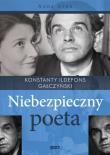 Okładka książki Niebezpieczny poeta Konstanty Ildefons- Gałczyński