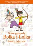 Nowe przygody Bolka i Lolka. Łowcy tajemnic. Autor: Wojciech Bonowicz, Illg Jerzy, Anna Onichimowska. Dadada.pl Okładka książki Nowe przygody Bolka i Lolka. Łowcy tajemnic
