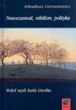 Nowoczesność, nihilizm, polityka. Autor: Górnisiewicz Arkadiusz. Dadada.pl Okładka książki Nowoczesność, nihilizm, polityka