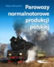 Parowozy normalnotorowe produkcji polskiej. Autor: Bogdan Pokropiński. Dadada.pl Okładka książki Parowozy normalnotorowe produkcji polskiej