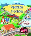 Okładka książki Pędząca ciuchcia. Ciuchcia oraz cztery jej trasy