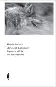 Pogromca wilków. Trzy duety literackie. Autor: Pollack Martin, Ransmayr Christoph. Dadada.pl Okładka książki Pogromca wilków. Trzy duety literackie