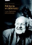 Pół życia w ciemności. Biografia Z.Kałużyńskiego. Autor: Wojciech Kałużyński. Dadada.pl Okładka książki Pół życia w ciemności. Biografia Z.Kałużyńskiego