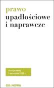 Prawo Upadłościowe i Naprawcze wrzesień 2013. Autor: Opracowanie zbiorowe. Dadada.pl Okładka książki Prawo Upadłościowe i Naprawcze wrzesień 2013