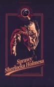 Sherlock Holmes. Sprawy... w.2013. Autor: Doyle Arthur Conan. Dadada.pl Okładka książki Sherlock Holmes. Sprawy... w.2013