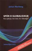 Okładka książki Spór o globalizację Kto zyskuje, kto traci, ile i dlaczego?