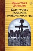Świat wobec Powstania Warszawskiego 1944. Autor: Drozdowski Marian Marek. Dadada.pl Okładka książki Świat wobec Powstania Warszawskiego 1944