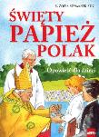Okładka książki Święty papież Polak. Opowieść dla dzieci