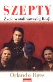 Szepty. Życie w stalinowskiej Rosji pocket. Autor: Figes Orlando. Dadada.pl Okładka książki Szepty. Życie w stalinowskiej Rosji pocket