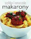 Szybko i smacznie - Makarony w.2012. Autor: Hanna Boguta-Marchel (tłum.). Dadada.pl Okładka książki Szybko i smacznie - Makarony w.2012
