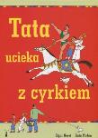Tata ucieka z cyrkiem. Autor: Etgar Keret, Modan Rutu. Dadada.pl Okładka książki Tata ucieka z cyrkiem