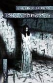 Tonąca dziewczyna. Autor: Kiernan Caitlin R.. Dadada.pl Okładka książki Tonąca dziewczyna