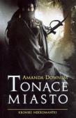 Okładka książki Tonące Miasto Kroniki Nekromantki 1