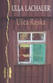 Ulica Rajska . Autor: Lachauer Ulla. Dadada.pl Okładka książki Ulica Rajska