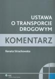 Okładka książki Ustawa o transporcie drogowym. Komentarz