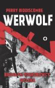 Okładka książki Werwolf. Brutalni pogrobowcy Hitlera