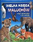 Okładka książki Wielka księga maluchów,czyli zwierzęta i ich młode