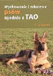 Wychowanie i szkolenie psów zgodnie z Tao. Autor: Cantrell Krista. Dadada.pl Okładka książki Wychowanie i szkolenie psów zgodnie z Tao