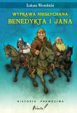 Wyprawa niesłychana Benedykta i Jana. Autor: Wierzbicki Łukasz. Dadada.pl Okładka książki Wyprawa niesłychana Benedykta i Jana