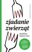 Zjadanie zwierząt. Autor: Jonathan Safran Foer. Dadada.pl Okładka książki Zjadanie zwierząt