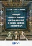 Zrównoleglanie i automatyczne dostosowanie algorytmów numerycznych do architektur hybrydowych z akceleratorami GPU. Autor: Brojek Krzysztof, Szustak Łukasz, Wyrzykowski Roman. Dadada.pl Okładka książki Zrównoleglanie i automatyczne dostosowanie algorytmów numerycznych do architektur hybrydowych z akceleratorami GPU