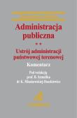 Okładka książki Administracja publiczna tom 2 Ustrój administracji państwowej terenowej Komentarz