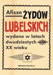 Afisze Żydów lubelskich wydane w latach dwudziestych XX wieku. Autor: Łętocha Barbara, Głowicka Zofia, Jabłońska Izabela. Dadada.pl Okładka książki Afisze Żydów lubelskich wydane w latach dwudziestych XX wieku
