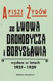 Afisze Żydów ze Lwowa, Drohobycza, i Borysławia wydane w latach 1929-1939 w zbiorach Biblioteki Naro. Autor: Łętocha Barbara, Jabłońska Izabela. Dadada.pl Okładka książki Afisze Żydów ze Lwowa, Drohobycza, i Borysławia wydane w latach 1929-1939 w zbiorach Biblioteki Naro